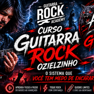 Curso Guitarra Rock Ozielzinho: O sistema que você tem medo de encarar