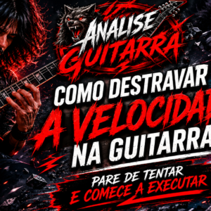 Como destravar a velocidade na guitarra: Pare de tentar e comece a executar
