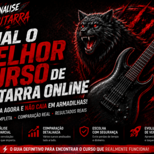 Qual o Melhor Curso de Guitarra Online? O Veredito de Quem Entende de Resultados
